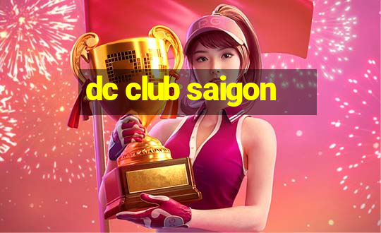 dc club saigon