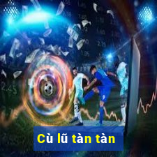 Cù lũ tàn tàn