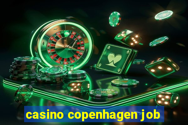 casino copenhagen job