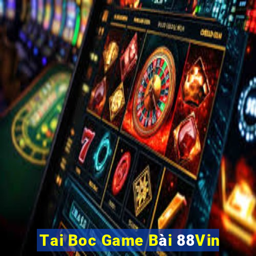 Tai Boc Game Bài 88Vin