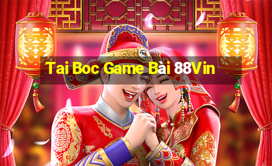 Tai Boc Game Bài 88Vin