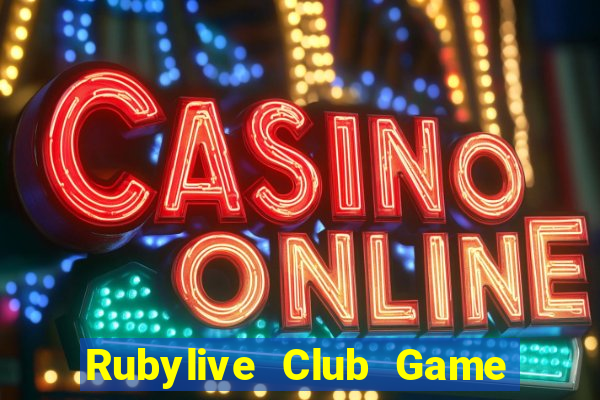 Rubylive Club Game Bài Vip