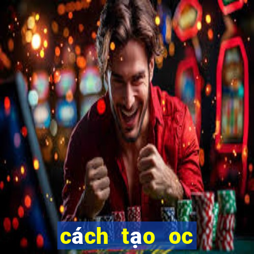 cách tạo oc gacha club nam