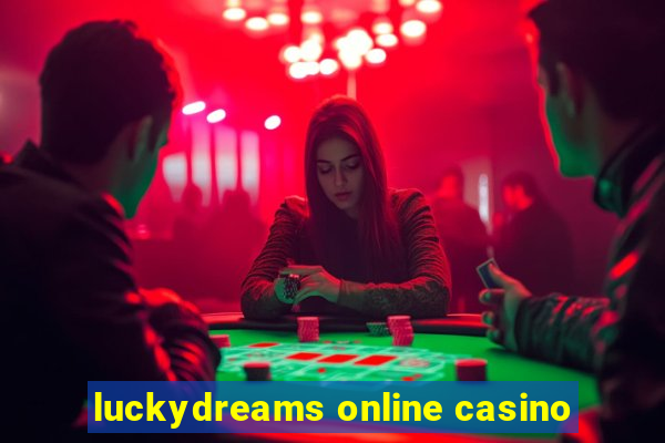 luckydreams online casino