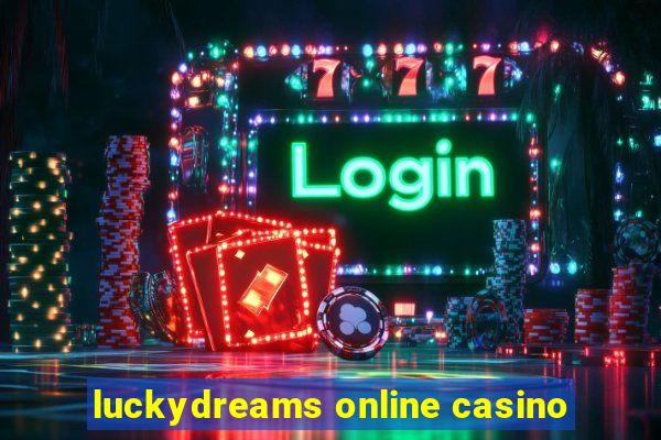 luckydreams online casino