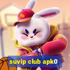 suvip club apk0