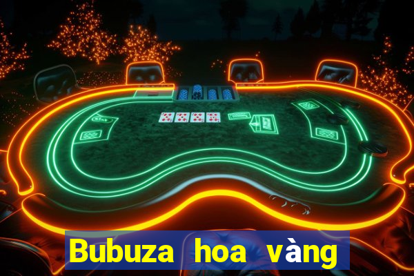 Bubuza hoa vàng phiên bản táo