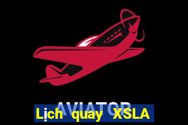 Lịch quay XSLA ngày 31