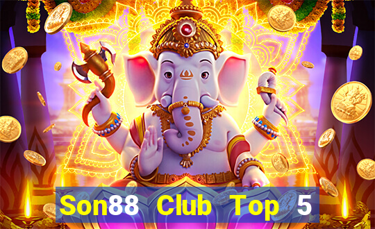 Son88 Club Top 5 Game Bài Đổi Thưởng