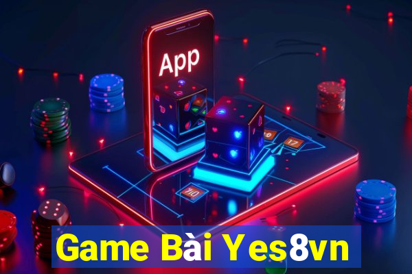 Game Bài Yes8vn