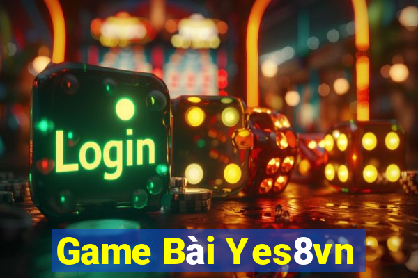 Game Bài Yes8vn