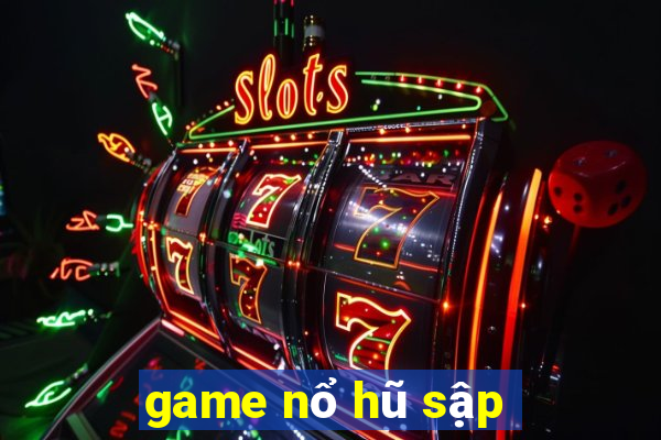 game nổ hũ sập