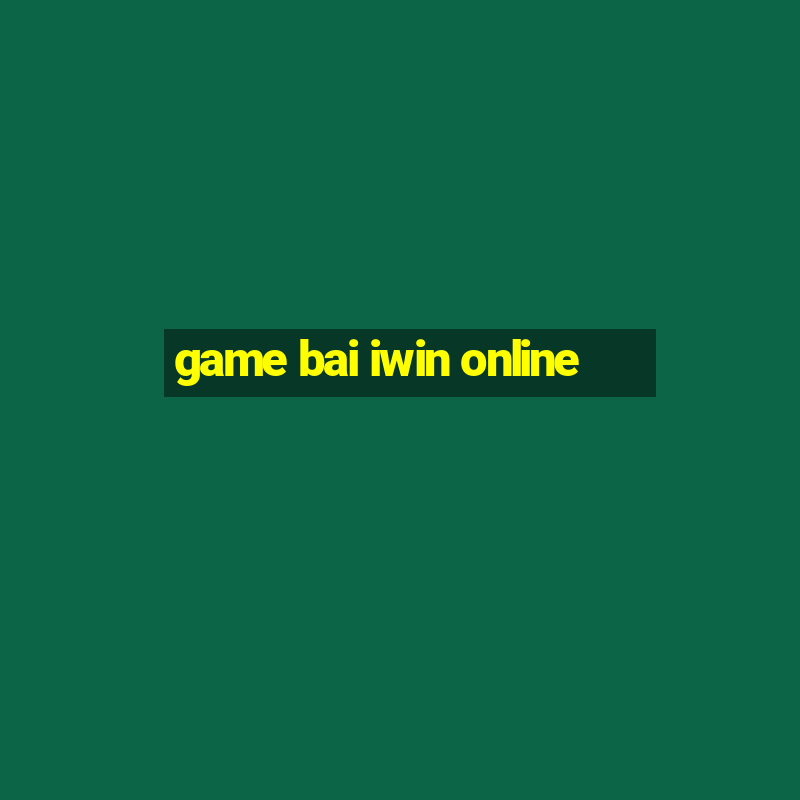 game bai iwin online