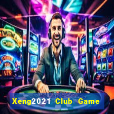 Xeng2021 Club Game Bài 96