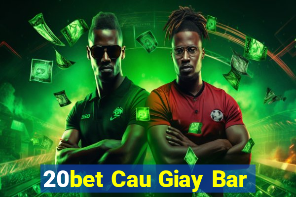 20bet Cau Giay Bar