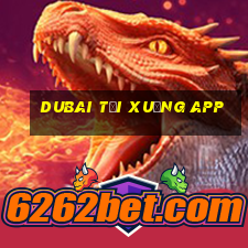 Dubai tải xuống app