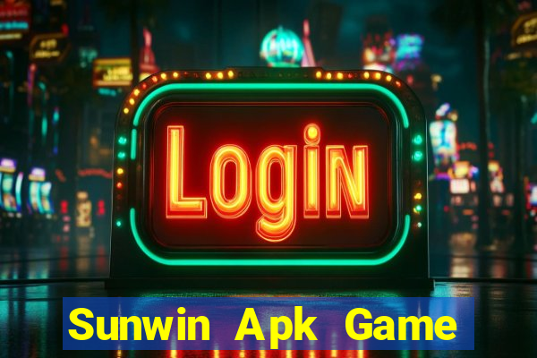 Sunwin Apk Game Bài Đổi Thưởng