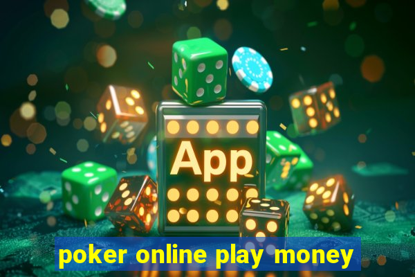 poker online play money