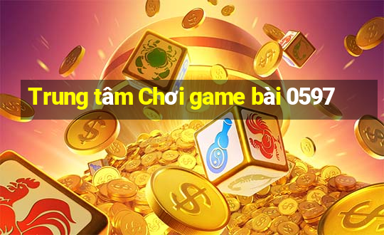 Trung tâm Chơi game bài 0597