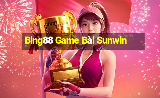 Bing88 Game Bài Sunwin