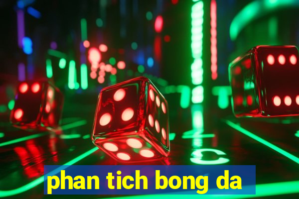 phan tich bong da