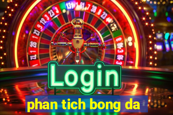 phan tich bong da