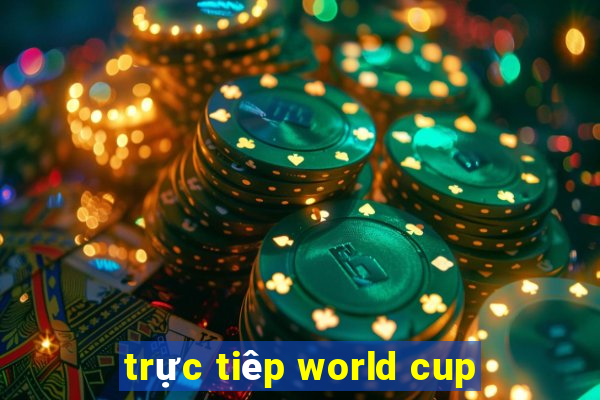 trực tiêp world cup