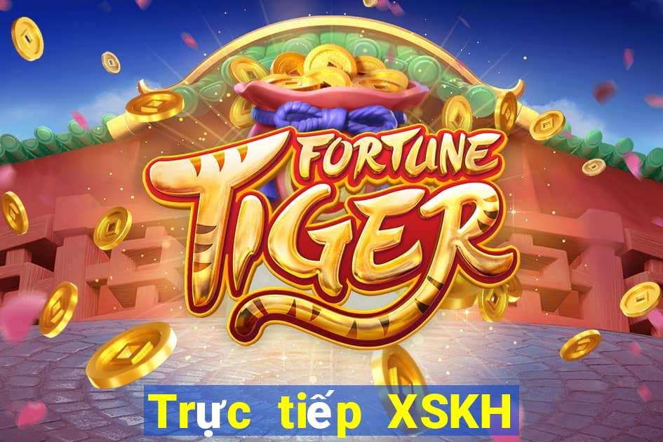 Trực tiếp XSKH ngày 21