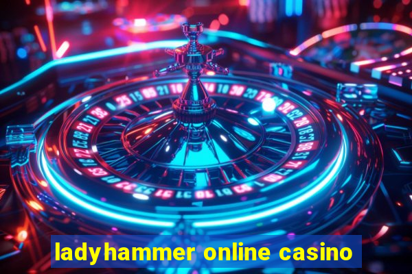 ladyhammer online casino