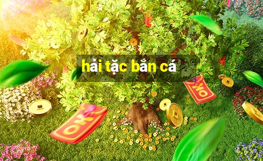 hải tặc bắn cá