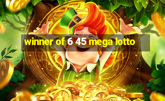 winner of 6 45 mega lotto