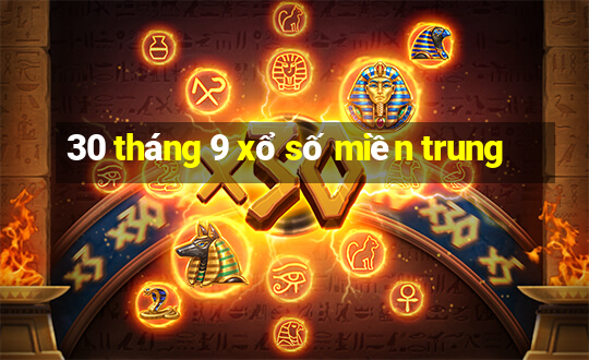 30 tháng 9 xổ số miền trung