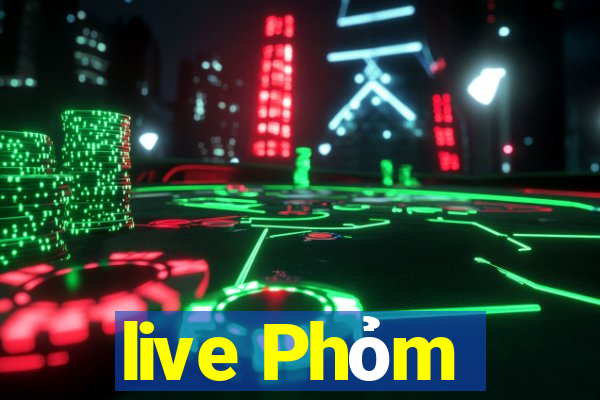 live Phỏm