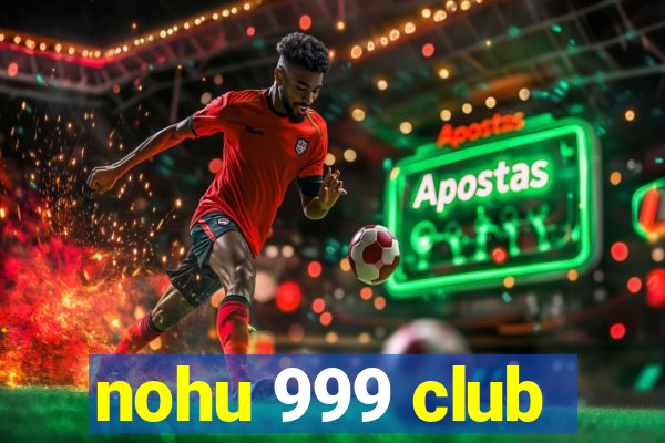 nohu 999 club