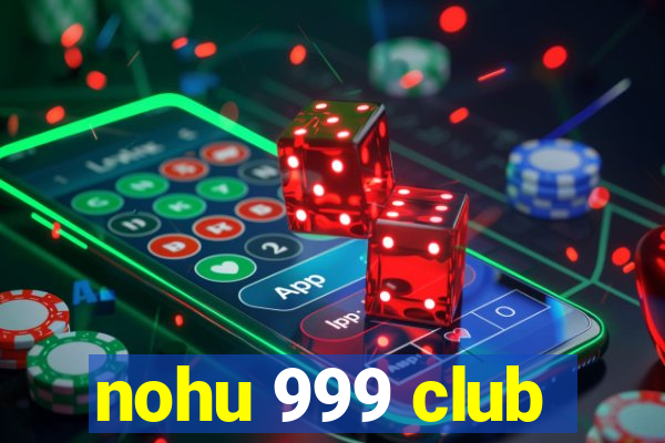 nohu 999 club