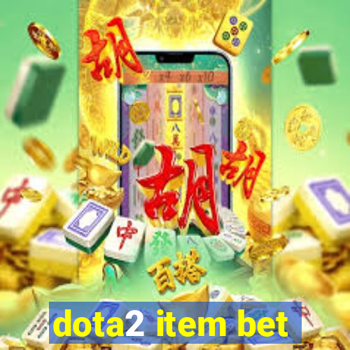 dota2 item bet