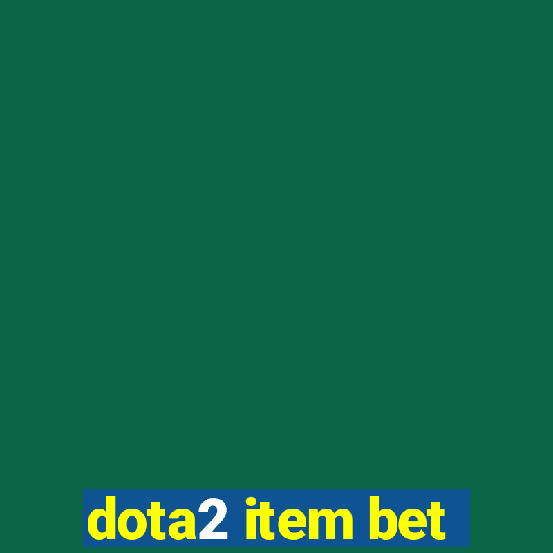 dota2 item bet