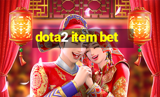 dota2 item bet