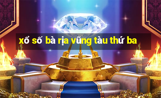 xổ số bà rịa vũng tàu thứ ba