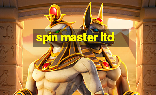 spin master ltd