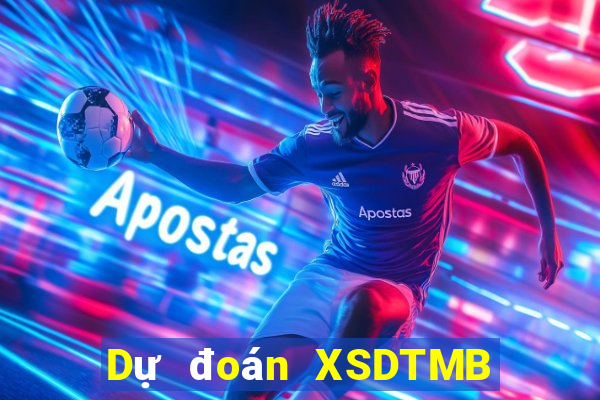 Dự đoán XSDTMB ngày 12