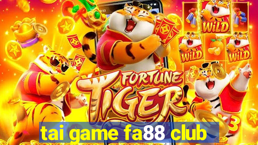 tai game fa88 club