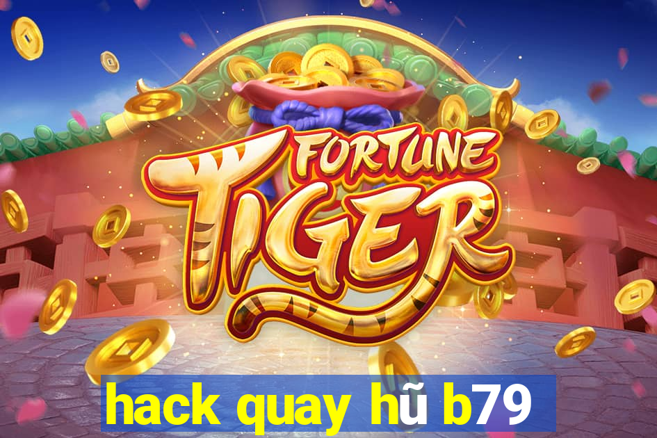 hack quay hũ b79