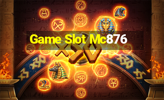 Game Slot Mc876