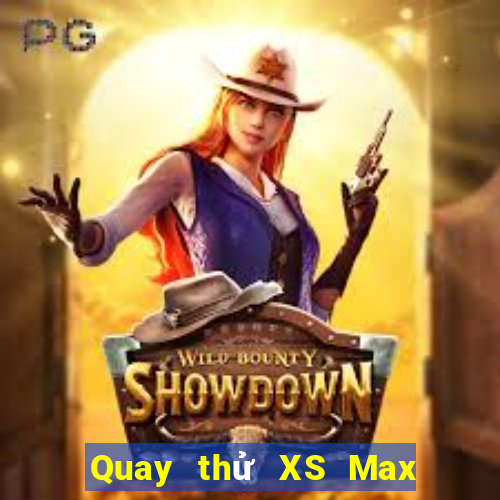 Quay thử XS Max 4D ngày 6