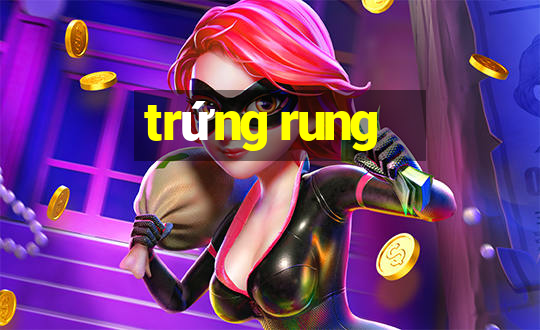 trứng rung