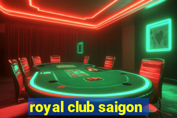 royal club saigon