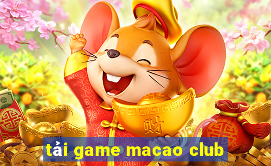 tải game macao club