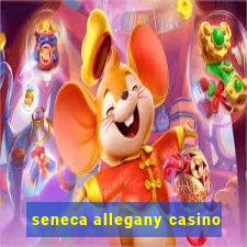 seneca allegany casino