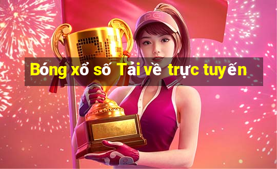 Bóng xổ số Tải về trực tuyến